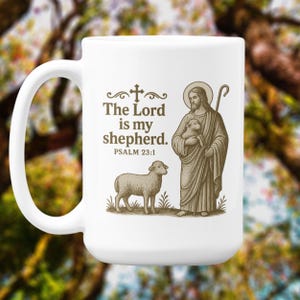 Psalm 23:1 The Lord Is My Shepherd Mug - Christian Gift - Religious Scripture Mug - Both Sides Print - Jesus Faith Quote Coffee Mug
