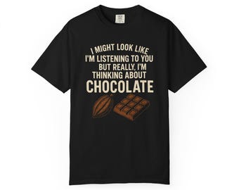 Funny Chocolate Lover T-Shirt – Comfort Colors Tee