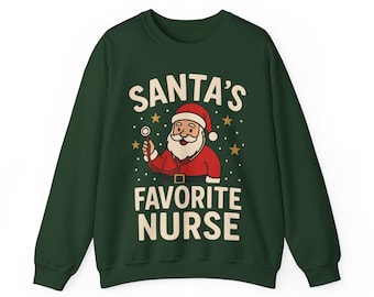 Santa's Favorite Nurse Christmas Sweatshirt: Funny Holiday Sweater Gift