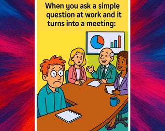 Funny Meeting Meme Sticker: Waterproof Vinyl Decal for Laptop, Office