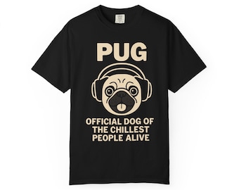 Mops T-Shirt : Offener Hund der Chillest People Alive - Comfort Colors 1717
