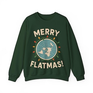 Flat Earth Sweatshirt: Funny Holiday Design - Merry Flatmas