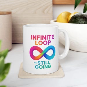 Funny Programmer Mug: Infinite Loop - Nerdy Coder Gift