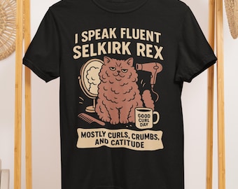 I Speak Fluent Selkirk Rex Cat T Shirt