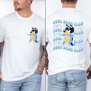 Cool Dads Club Bluey Shirt, Father's Day Gift Tshirt, Bluey Dad Shirt, Bluey Cartoon Dad Tshirt, Dad Birthday Gift Tee, Bluey Characters Tee