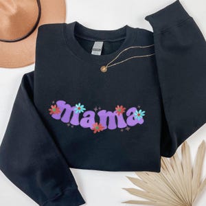 Floral Mama Embroidered Sweatshirt, Neutral Mama Sweater, Personalized Mama Shirt, Minimalist Mama Pullover, New Mom Gift