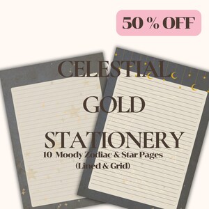 May include: Two sheets of stationery featuring a dark gray border with gold celestial motifs including stars and moons. The center of each page is cream-colored with horizontal lines. Text reads: CELESTIAL GOLD STATIONERY 10 Moody Zodiac & Star Pages (Lined & Grid).