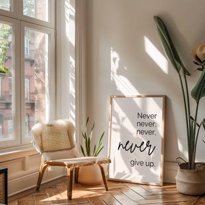Poster Quote –  Never Give Up – Motivational Printable Quote | Inspirational Wall Art Digital Download for Perseverance and Resilience