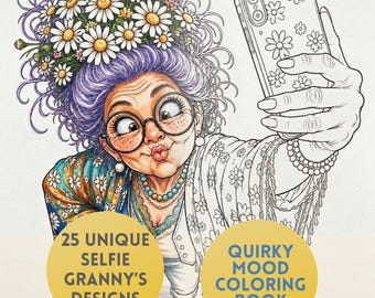 Quirky Old Lady Selfies Coloring Book, 25 Funny Granny Selfie Coloring Pages, Crazy Old Lady Art, Hand Drawn Style PDF