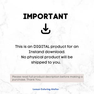 May include: A digital product notice featuring the text IMPORTANT with a download icon, followed by the statement: This is an DIGITAL product for an Instand download. No physical product will be shipped to you. Includes a footer: Lemon Coloring Atelier.