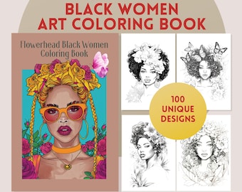 100 Beautiful Black Women with Flower Coloring Pages | Modern Women Coloring Book | 60 Pages Adult & Teen Coloring Book Digital Printable