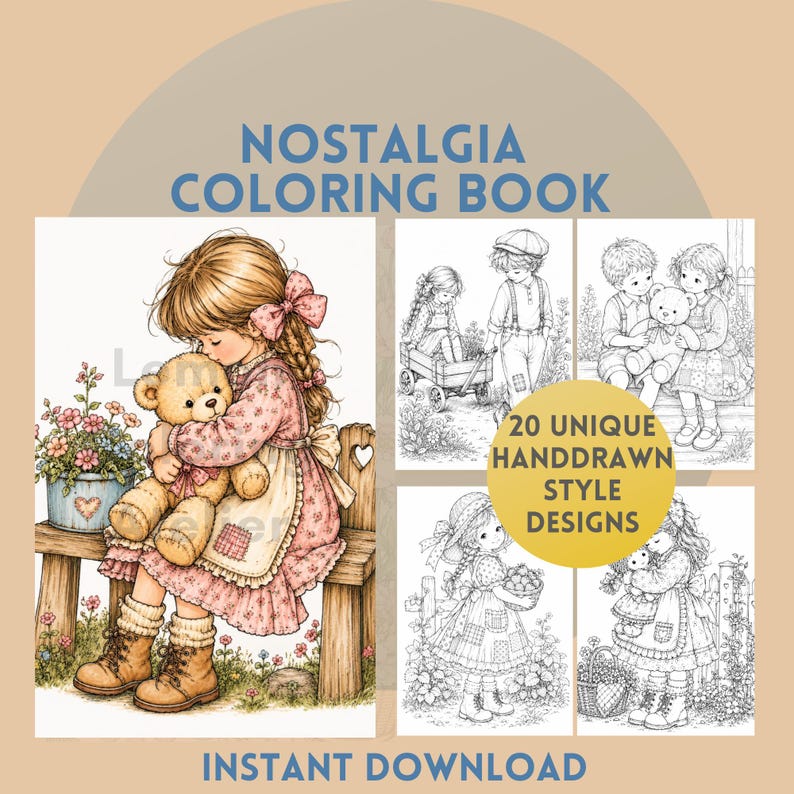 May include: A digital coloring book titled Nostalgia Coloring Book featuring 20 unique handdrawn style designs. The cover displays a colored illustration of a child hugging a teddy bear on a wooden bench, alongside four black and white line art pages.