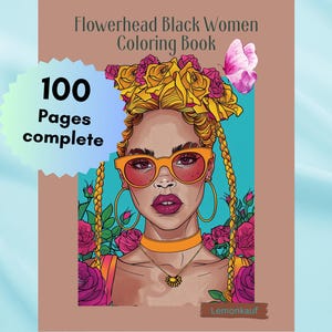 100 Beautiful Black Women with Flower Coloring Pages | Modern Women Coloring Book | 60 Pages Adult & Teen Coloring Book Digital Printable