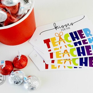 Kisses for the Teacher / Teacher Appreciation Gift Ideas / Hershey Kisses / Hershey Chocolate / Teacher Gift Tags image 5