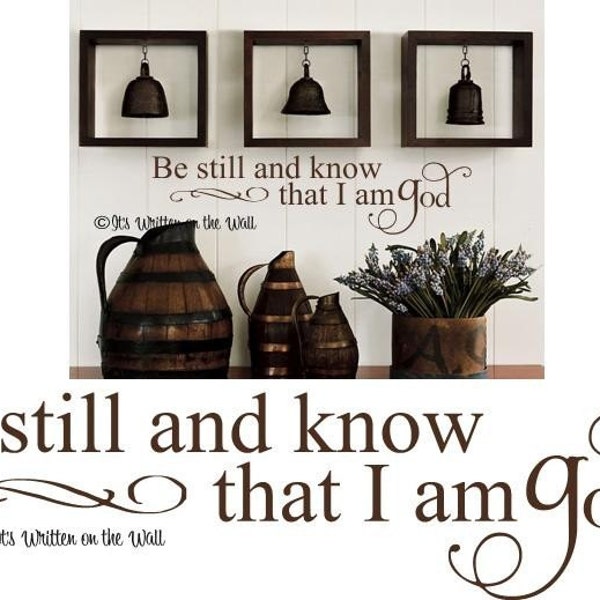 Be still and know I am God  6x24 VINYL Lettering Wall Saying--HAVE 61 VINYL COLORS  Ship is only 2.99 for UNLIMITED ITEMS