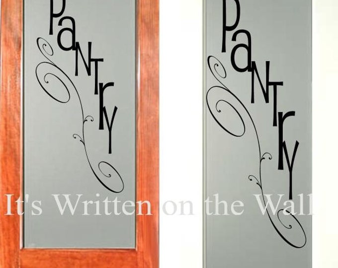 PANTRYFOR YOUR PANTRY DOOR Vinyl Lettering Wall Saying HAVE 61 VINYL