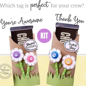 KIT You're Awesome or Thank You Button Flower Candy Bar Wrapper Office Staff, Spring