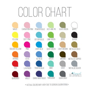 May include: Color chart with 24 color swatches, each with a name. The colors include maize, carnation pink, powder blue, key lime pie, olive green, white, yellow, soft pink, geyser blue, lime green, beige, black, golden yellow, pink, light blue, light green, light brown, metallic gold, orange, lilac, ice blue, green, brown, metallic copper, red, lavender, traffic blue, mint, gray, metallic silver, burgundy, violet, dark/navy blue, turquoise, and dark gray. The text ">>> ACTUAL COLORS MAY VARY DUE TO SCREEN CALIBRATIONS.<<<" is at the bottom of the chart.