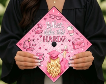 Pink Lawyer Graduation Cap Topper, What Like It’s Hard, Law School Grad, Grad Gift, Printed Graduation Topper, Card Stock Print, Pink Girly