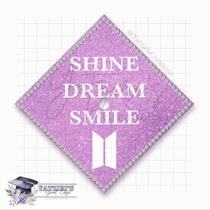 Shine Dream Smile K-Pop Printed Graduation Cap Topper, BTS Grad Gift, Korean Pop Printed Cap Topper, BTS Album, BTS Army Graduate