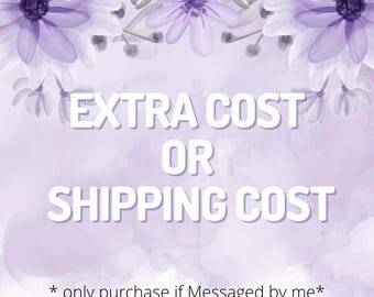 Extra Cost / Shipping Cost / Customization / Rush Order