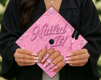 Nailed It Graduation Cap Topper, Nail School Graduate, Cosmology Grad Cap, Grad Gift, Printed Graduation Topper, Pink Girly, Nail Tech Grad