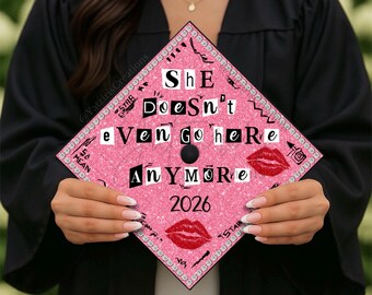 She Doesn’t Even Go Here Printed Graduation Cap Topper, Mean Girls Graduation, Grad Gift, Printed Cap Design, Card Stock Print, Burn Book