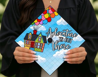 Adventure is out there Printed Graduation Cap Topper, Grad Gift, Printed Grad Design, Cardstock Print, Balloon House Up Graduation Topper