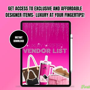 May include: A pink tablet screen displaying a pink and white graphic with the text "LUXURY VERIFIED VENDOR LIST". The graphic also includes a brown and black handbag, a pink water bottle, a pink and white purse, and a pair of white slippers.