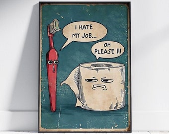 I Hate My Jobs Poster, Bathroom Decor, Funny Poster, Funny Wall Hanging, Bathroom Wall Art, Bathroom Digital Print