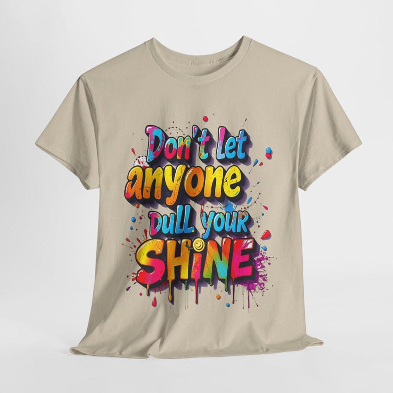 Radiant Affirmation: Graffiti-Style Motivational Art, Colorful 3D Typography, Street-Inspired Inspirational Design - Graphic Tee Shirt Sand