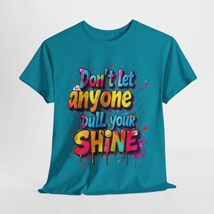 Radiant Affirmation: Graffiti-Style Motivational Art, Colorful 3D Typography, Street-Inspired Inspirational Design - Graphic Tee Shirt Tropical Blue