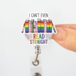 Funny LGBTQ Badge Reel, I Can’t Even Read Straight ID Holder, Rainbow Book Badge Clip, Pride Librarian Gift, Queer Work Accessory