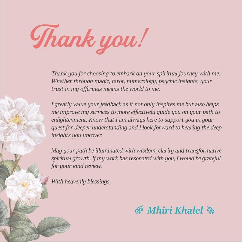 May include: A pink card with the words "Thank you!" in a cursive font. The card includes text about spiritual guidance and a floral illustration. The card is signed "Mhiri Khalel".