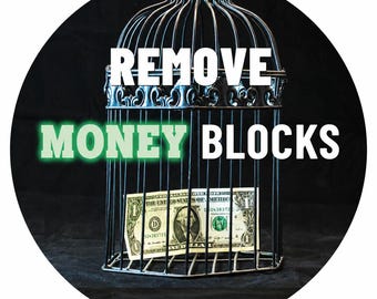 Remove Money Blocks Mindset | Work for Financial Success, Abundance, Wealth, Prosperity | Printable PDF Guide