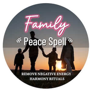 May include: A circular graphic featuring a silhouette of a family walking at sunset. The text reads Family Peace Spell, Remove Negative Energy, and Harmony Rituals. The image uses a warm orange and dark grey colour palette to display the figures.