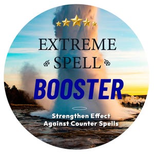 May include: A round graphic with a geyser erupting in front of a sunset. The text reads "EXTREME SPELL BOOSTER" in black and blue, with gold stars above. Additional text says "Strengthen Effect Against Counter Spells."