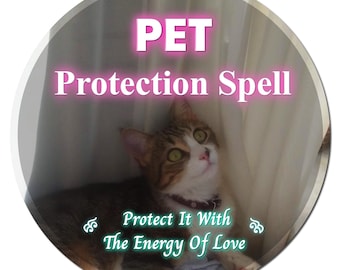 May include: A circular graphic with a cat and text that reads "PET Protection Spell". The cat has brown, white, and tan fur and green eyes. The text "Protect It With The Energy Of Love" is also included.