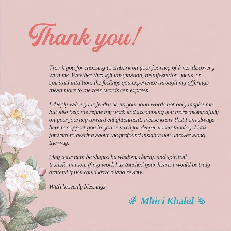 May include: A thank you note on a light pink background with a floral illustration on the left. The text reads: Thank you! Thank you for choosing to embark on your journey of inner discovery with me. With heavenly blessings, Mhiri Khalel.