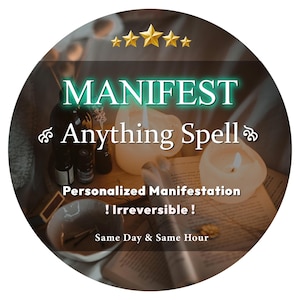 Puede incluir: Imagen circular con el texto "MANIFEST Anything Spell" en verde y blanco. La imagen incluye velas encendidas, botellas y el texto "Personalized Manifestation ! Irreversible! Same Day & Same Hour."