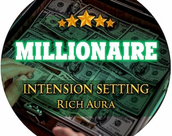 May include: A briefcase filled with stacks of one hundred dollar bills. Five gold stars are positioned above the white text MILLIONAIRE. Below this, the text reads INTENSION SETTING and RICH AURA in gold lettering against the currency.