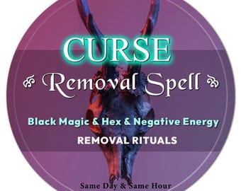 Curse Removal Spell Casting, Powerful Break Hexes, Remove Dark Energy, Spiritual Cleansing Magic, Protection Healing Fast, Same Hour or Day