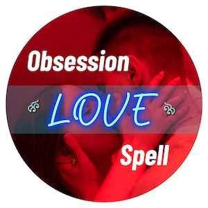 以下が含まれることがあります： 赤色の円形グラフィックで、白と青のネオンで「Obsession Love Spell」という言葉が書かれています。画像には、抱き合うカップルが描かれており、「LOVE」という言葉がネオン風のフォントで表示されています。