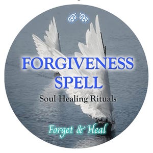 May include: A circular image with a sailboat and the words "FORGIVENESS SPELL" in blue. The image also includes the text "Soul Healing Rituals" and "Forget & Heal". The background is a body of water.