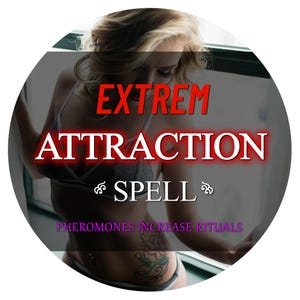 Könnte beinhalten: Ein kreisförmiges Grafik mit den Worten "EXTREM ATTRACTION SPELL" in Rot und Weiß. Das Bild zeigt eine Person in Unterwäsche, mit dem Text "PHEROMONES INCREASE RITUALS" in Lila unten.