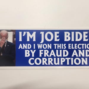 Joe Biden - Won this election - fraud corruption - Decal Car Truck Bumper Sticker