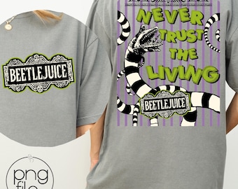 Beetlejuice, Never Trust the Living, Sandworm, front and back design, Halloween png design