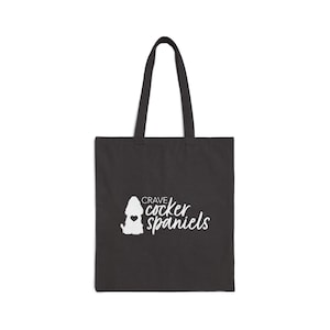 Cocker Spaniel Lover Cotton Canvas Tote Bag, Crave Cocker Spaniels, Shopping Bag, Black and White Cocker Spaniel Illustration, Grocery Bag