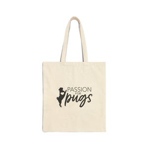 Pug Lover Cotton Canvas Tote Bag, Passion for Pugs, Shopping Bag, Black and White Pug Illustration, Reusable Grocery Bag