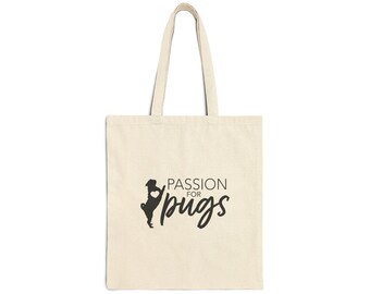 Pug Lover Cotton Canvas Tote Bag, Passion for Pugs, Shopping Bag, Black and White Pug Illustration, Reusable Grocery Bag